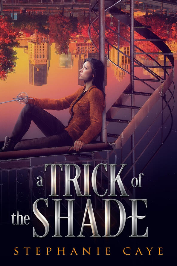 Book cover for A Trick of the Shade by Stephanie Caye. A dark-haired woman sits on a metal fire escape with a spiral staircase behind her. She is facing left, looking pensive, and holds a thin sword in one hand. Behind her, the Montreal skyline is upside d